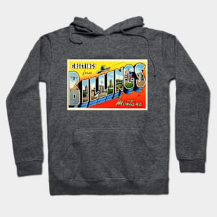 Greetings from Billings Montana - Vintage Large Letter Postcard Hoodie